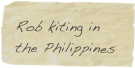 Rob kiting in the Philippines